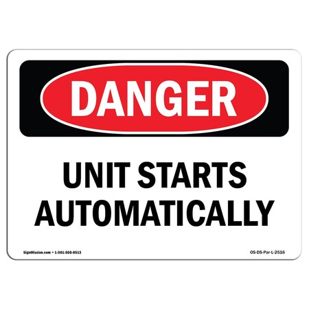 Signmission Safety Sign, OSHA Danger, 7" Height, Aluminum, Unit Starts Automatically, Landscape OS-DS-A-710-L-2516